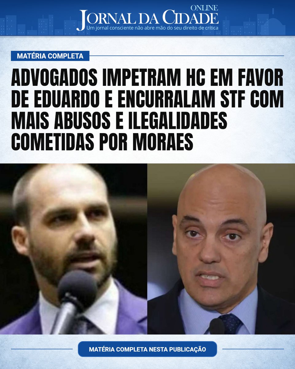 JornalDaCidadeO's tweet photo. Advogados impetram HC em favor de Eduardo e encurralam STF com mais abusos e
ilegalidades cometidas por Moraes

Uma verdadeira bomba sacode os bastidores do STF. Os advogado Victor Travancas, Leonardo Aragão e Ralph Lichotti protocolaram um habeas corpus explosivo em favor do ex-deputado federal Eduardo Bolsonaro, desmascarando o que classifica como um atropelo sem precedentes do calendário legal pela mais alta corte do país.

O cerne da acusação aponta que o relógio do Supremo correu mais rápido do que a lei permite, destacando o episódio do sábado fantasma, em que a Defensoria Pública da União (DPU) só foi intimada formalmente em 2 de outubro de 2026, uma sexta-feira, o que, considerando o prazo em dobro garantido por lei à Defensoria, daria direito à defesa de apresentar recursos até 14 de outubro.

Surpreendentemente, contudo, uma certidão de trânsito em julgado foi lavrada em um sábado, dia 3 de outubro, e com base exclusivamente nela, o ministro Alexandre de Moraes decretou a prisão e a execução da pena em 7 de outubro, dias antes do esgotamento do prazo defensivo.

A petição detalha um cenário de graves contradições e falhas processuais no processo, como o cancelamento de todos os passaportes de Eduardo ordenado sem uma única linha de fundamentação jurídica, sem apontar risco de fuga ou base legal específica.

Há também uma nítida contradição geográfica, já que o tribunal tratou Eduardo como réu em local incerto durante as citações por edital, mas agiu com precisão imediata ao cortar seus documentos no exterior.

Além disso, a auditoria da defesa expôs erros materiais crassos, a exemplo de divergências nos dias-multa, aplicação incorreta do regime prisional e menções a órgãos errados, citando a AGU em vez da DPU.

Para impedir que o habeas corpus caia nas mãos de quem assinou a ordem de prisão, a defesa joga uma cartada inédita ao acionar a Resolução 921 do STF, exigindo que o caso seja distribuído livremente ao Plenário, excluindo o ministro apontado como autoridade coatora.

Agora, a bola está com o Plenário do STF: resta saber se a pressa no calendário foi apenas um erro burocrático de secretaria ou o eco de uma justiça implacável à margem da lei.

Matéria do Jornal da Cidade Online