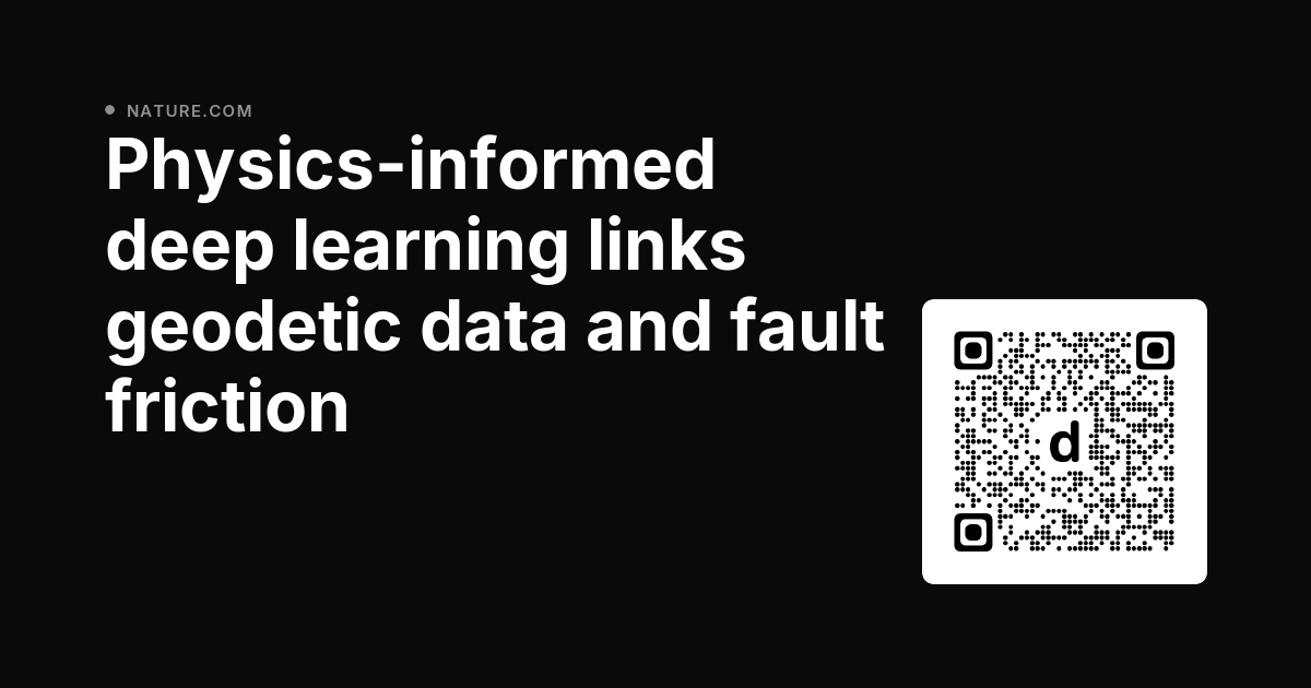 CommsEarth's tweet photo. Physics-informed deep learning links geodetic data and fault friction dlvr.​it/TVtWgX https://t.co/zIxzl65krO
