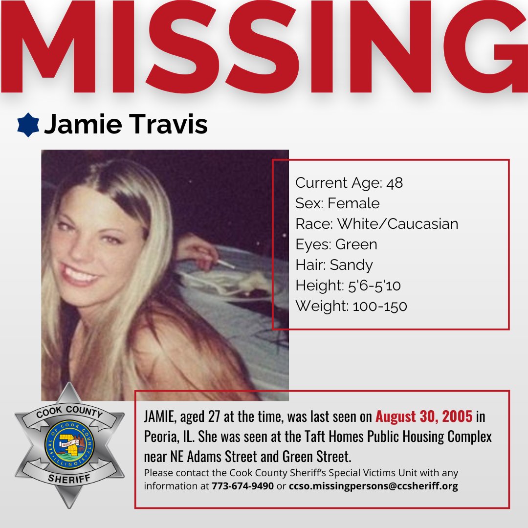CookSheriffIL's tweet photo. Our Office has a dedicated team of investigators focused on missing persons cases that have gone unresolved for an extended period of time. Jamie Travis was last seen on Aug. 30, 2005 in Peoria, IL. If you have any information about Jamie or this case, please call 773-674-9490 or email CCSO.MissingPersons@ccsheriff.org. To learn more about our missing persons project, visit https://t.co/qSouhnspdY.

#CookCountySheriff #MissingPersonsProject