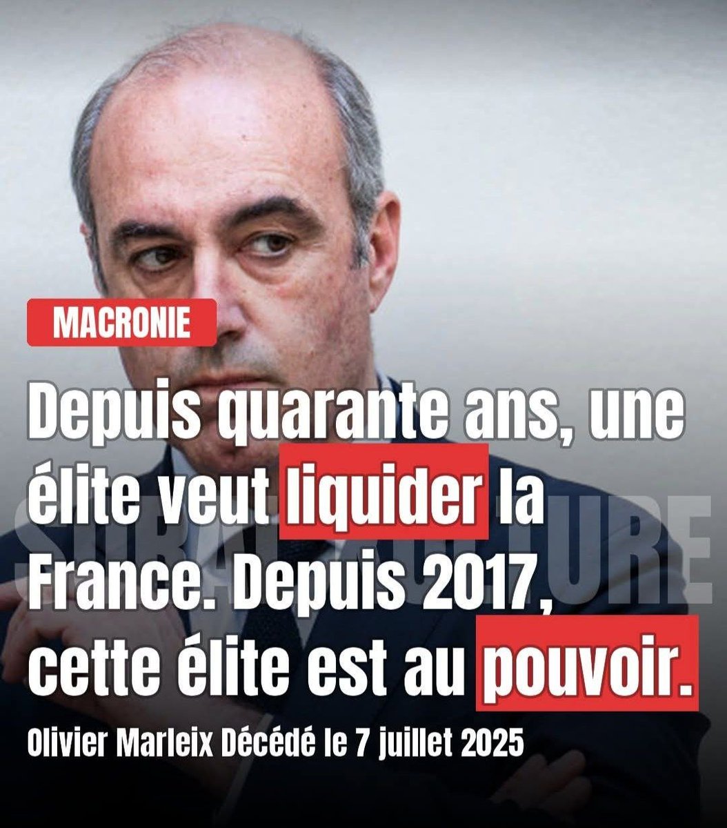raymond28677463's tweet photo. Depuis quarante ans, une élite veut liquider la France. Depuis 2017, cette élite est au pouvoir. » Olivier Marleix a écrit ça.
 Il est mort le 7 juillet 2025. https://t.co/hGX7JXkaAA