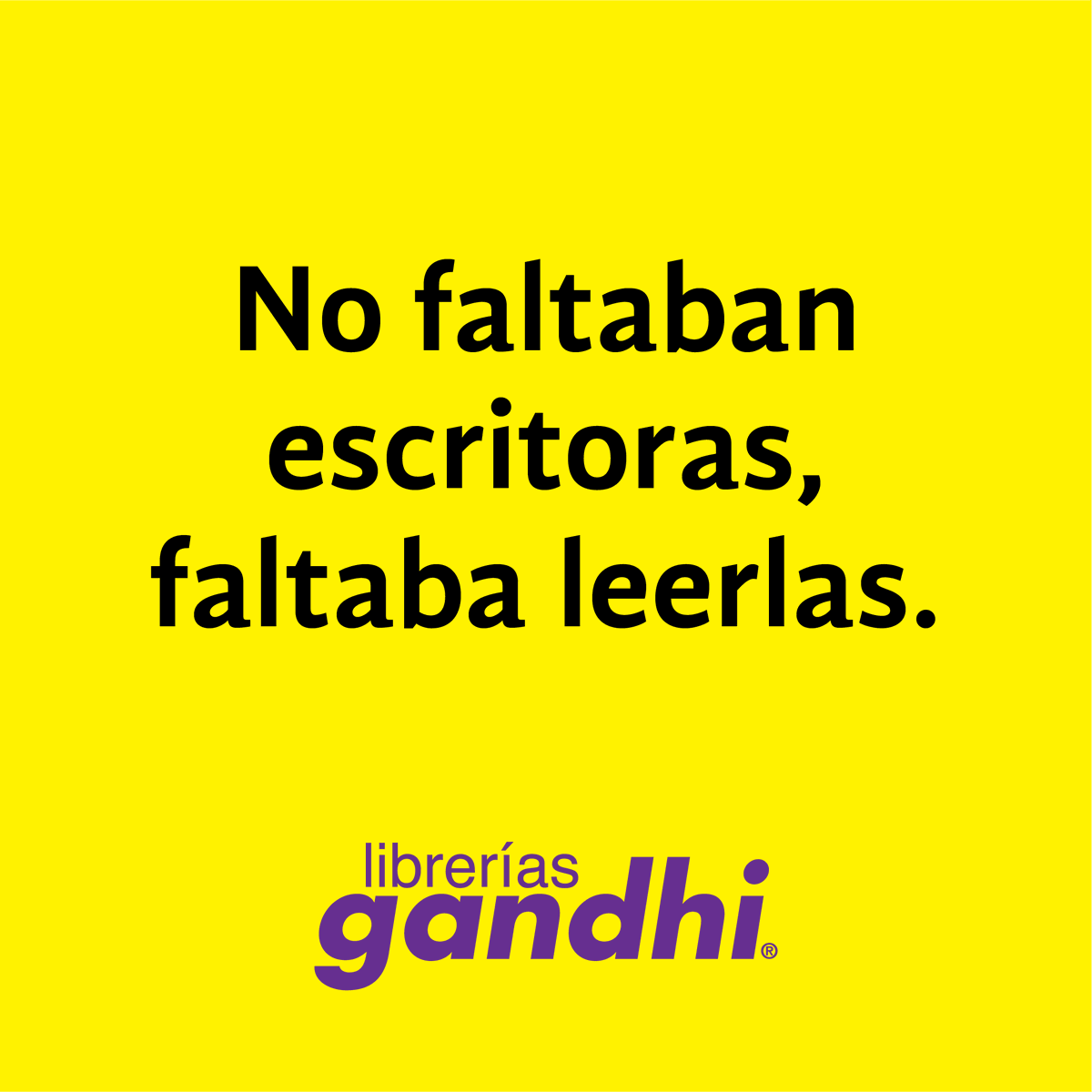 LibreriasGandhi's tweet photo. Leerlas también corrige la historia.
#DíaDeLasEscritoras https://t.co/GnfQRokkeJ