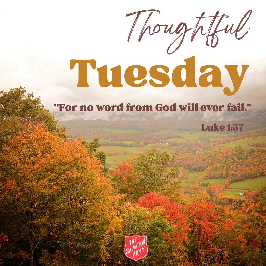 TSAVP1's tweet photo. Thoughtful Tuesday: Luke 1:37 - "For no word from God will ever fail."

#TheSalvationArmy #DoingTheMostGood #ThoughtfulTuesday https://t.co/kRgEWbWpYv