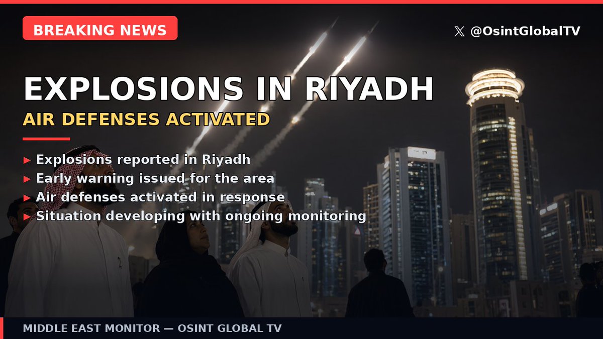 OsintGlobalTV's tweet photo. 🚨 BREAKING: EXPLOSIONS IN RIYADH — Explosions reported in Riyadh. Early warning issued for the area. Air defenses activated in response. Situation developing with ongoing monitoring. #Riyadh #SaudiArabia #AirDefenses #Explosions #MiddleEast https://t.co/CC2D3m6mud