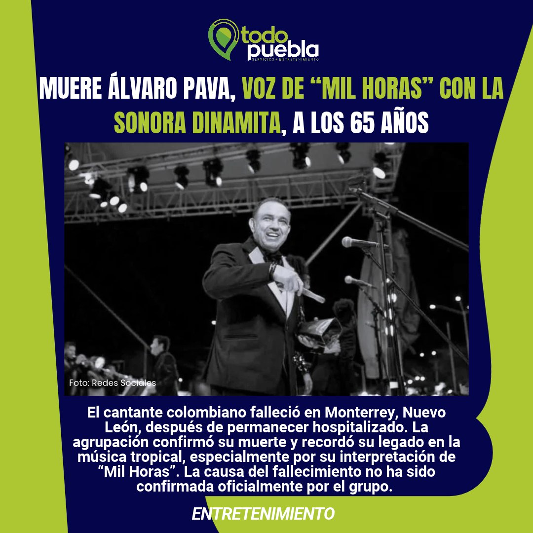 TodoPuebla's tweet photo. 🕊️🎶 Murió Álvaro Pava, cantante colombiano y una de las voces recordadas de La Sonora Dinamita. Tenía 65 años y fue reconocido por interpretar “Mil Horas”. La agrupación confirmó su fallecimiento en Monterrey. #TodoPuebla https://t.co/6sluXXgVQh