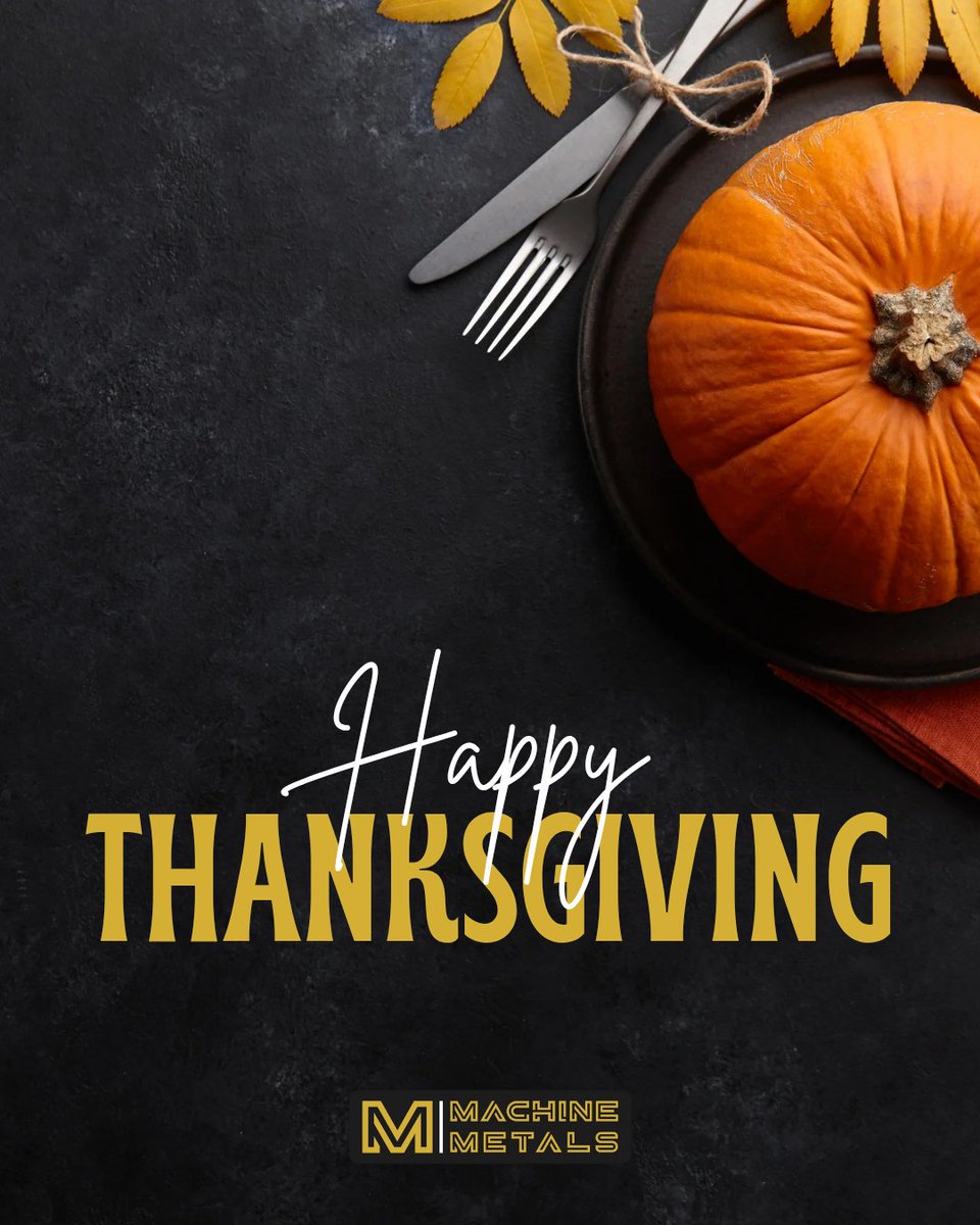 MachineMetals's tweet photo. Happy Thanksgiving from all of us at Machine Metals! 🍂🍽️
​Today, we’re taking a moment to express our sincere gratitude to our amazing clients, partners, and team. Thank you for your continued support!
​Wishing you a wonderful holiday filled with warmth &amp; great food! 🦃✨
​#YQL https://t.co/7BYYWcx4i8
