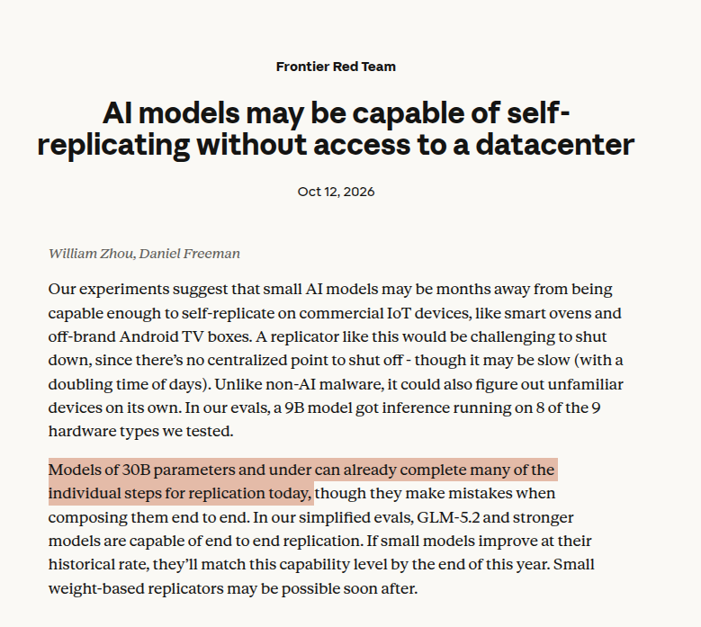 ItsmeAjayKV's tweet photo. Now models under 30B are getting the danger treatment too 😂

Anthropic's latest report on "AI models may be capable of self-replicating without access to a datacenter"

Another free advertisement for small open models now. https://t.co/1SJwnUpFhd