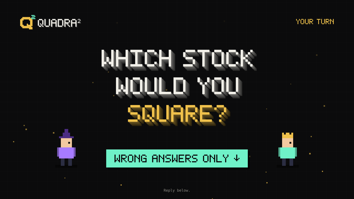 UseQuadra's tweet photo. What’s the one stock you’d square right now?

Wrong answers only 👇 https://t.co/J7bOPSzYjF