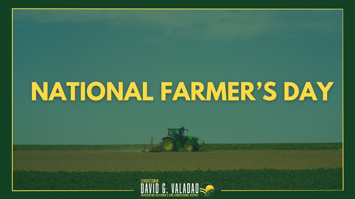 RepDavidValadao's tweet photo. Happy National Farmer's Day! Today, we thank the farmers who feed our nation. Agriculture is the cornerstone of the Central Valley, and I'm proud to represent the hardworking farmers and farmworkers who keep food on our tables and our communities thriving. https://t.co/1x0vAgYTrV