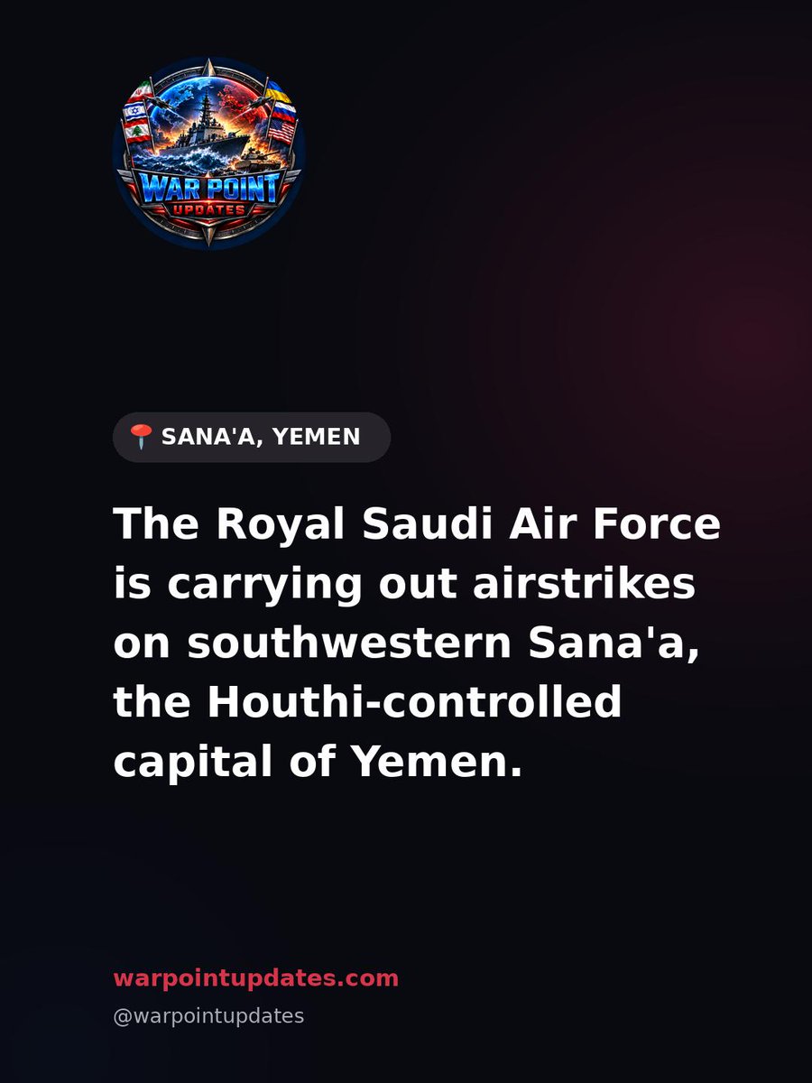 warpointupdates's tweet photo. 🇸🇦🇾🇪 ⚡️ - The Royal Saudi Air Force is carrying out airstrikes on southwestern Sana'a, the Houthi-controlled capital of Yemen. https://t.co/kc2SVyP1Z1