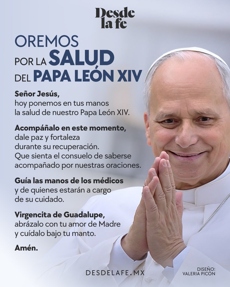 DesdeLaFeMx's tweet photo. Oremos por la salud del Papa León XIV 🙏

Ante su próxima operación por un nódulo pulmonar, pidamos al Señor que lo fortalezca durante su recuperación, acompañe a sus médicos y le conceda la paz que necesita en este momento. 

Te contamos lo que sabemos al momento: https://t.co/1nXbfXCTce 

#PapaLeónXIV #Oración