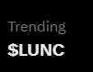 CryptoAnu_'s tweet photo. $LUNC trending.

Still here. Still building. https://t.co/HU5bUgN7Dg