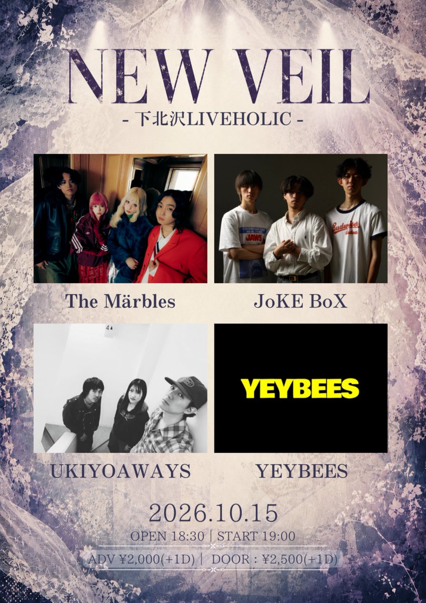 liveholic_jp's tweet photo. 10/15(木) NEON VEIL
OPEN 18:00 / START 18:30  
 
YEYBEE @YEYBEES 
JoKE BoX @JoKEBoXjp 
The Märbles @The_Marbles__ 
UKIYOAWAYS @ukiyoaways 
and more

前売 ¥2,000 / 当日 ¥2,500（D別）
※各アーティストにて取り置き予約受付中！
担当：藤屋 https://t.co/oAeXlgpq96