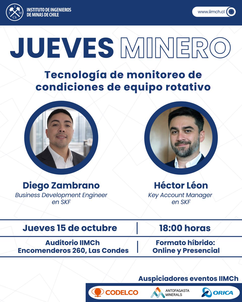 IIMCh's tweet photo. #JuevesMinero - Tecnología de monitoreo de condiciones de equipo rotativo

Con Diego Zambrano y Héctor León, de SKF.
📅 Jueves 15 de octubre, 18:00 h
📍 IIMCh, Las Condes | 💻 Zoom
Inscripciones en https://t.co/lgadmoqbMf https://t.co/RkYSQUoZ6n
