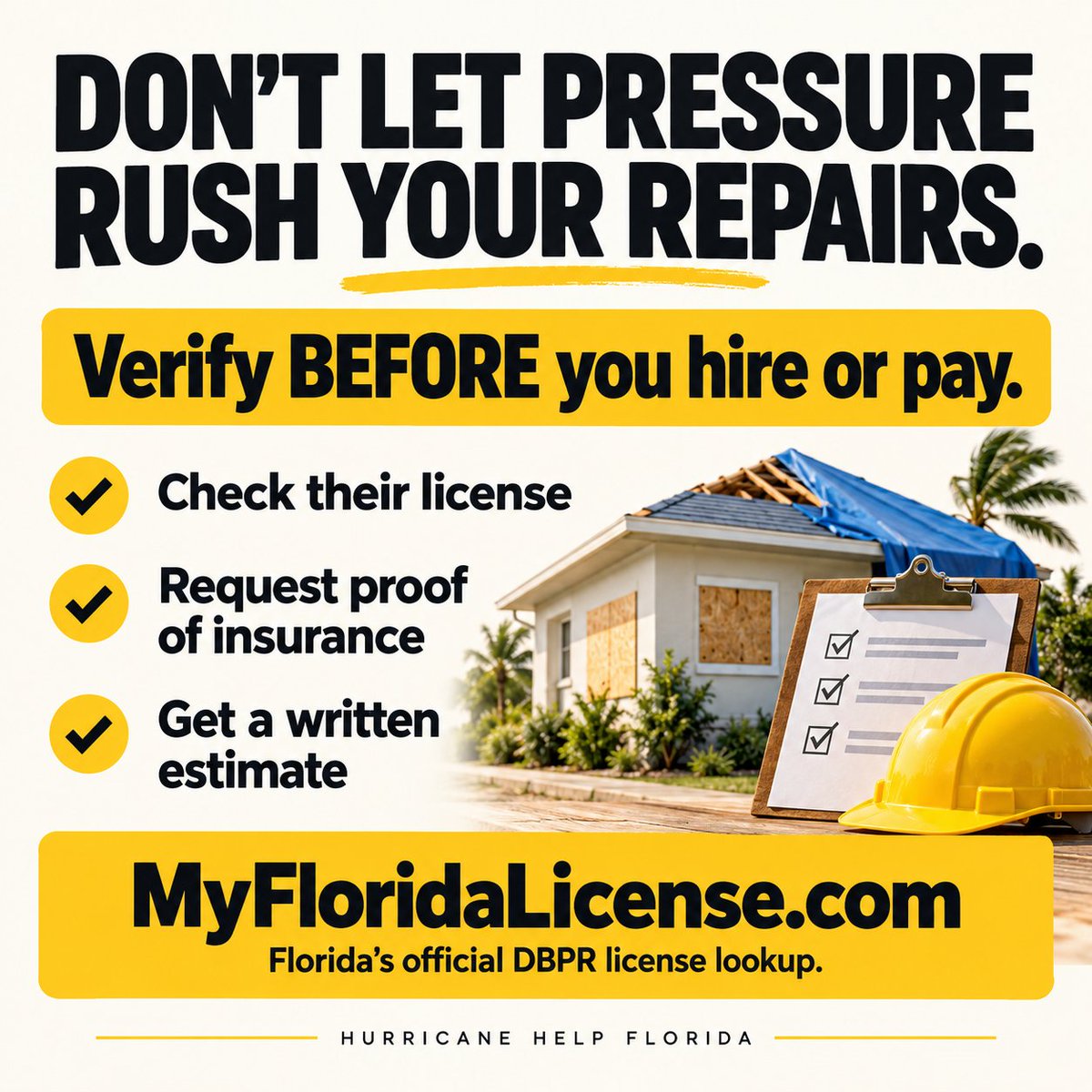 HurricaneHe1pFL's tweet photo. After a hurricane, the pressure to repair your home quickly can feel overwhelming. Take time to check who you’re hiring.

Before signing or paying:
• Verify the contractor’s license.
• Request proof of insurance.
• Get a written estimate describing the work and cost. https://t.co/p5mFGMh7tc