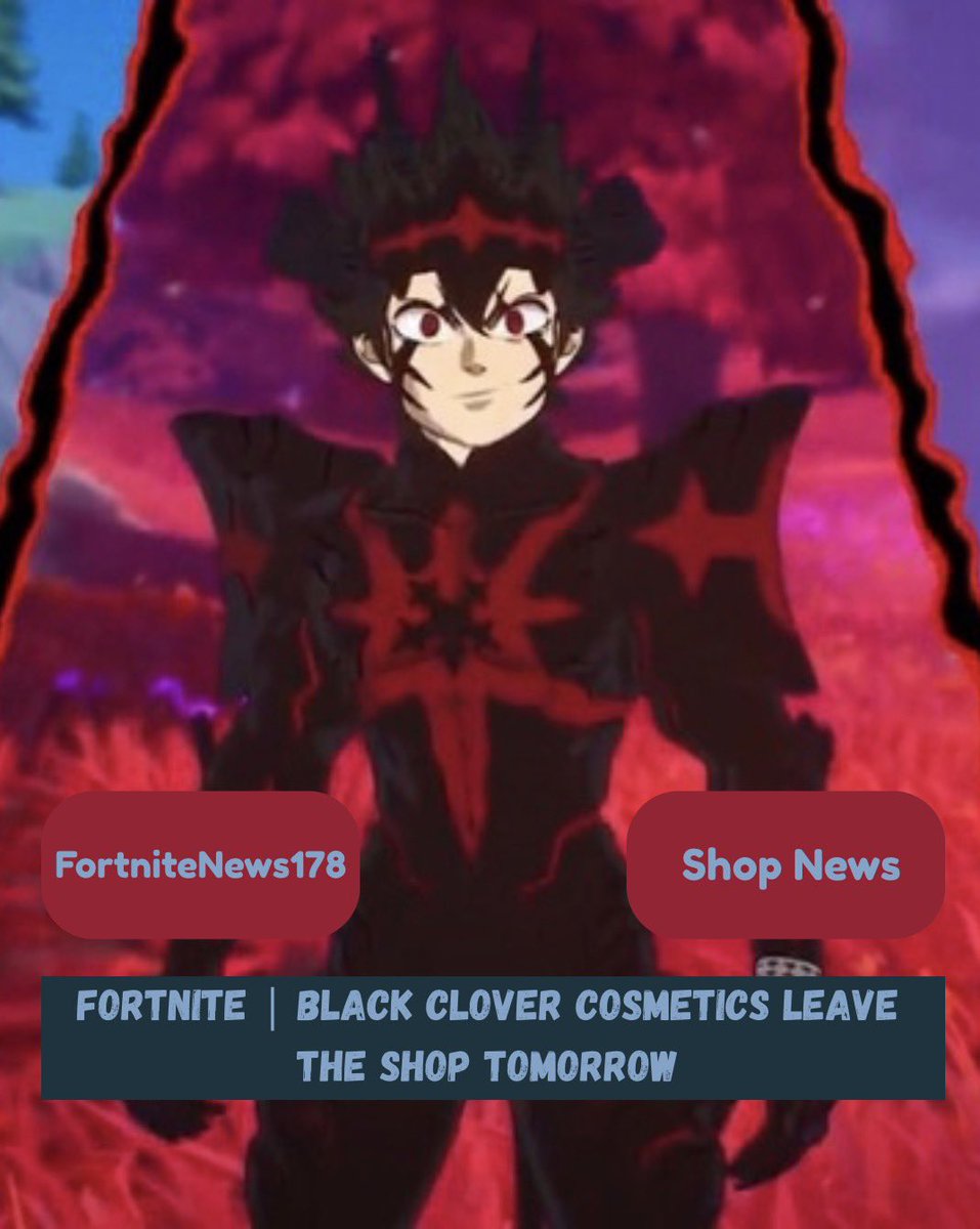 FortniteNews178's tweet photo. 🚨BLACK CLOVER COSMETICS LEAVE THE ITEM SHOP TOMORROW‼️

Yuno, Asta, and Noelle will be leaving the Fortnite Item Shop tomorrow at 8PM ET (23h 30m)! https://t.co/oPlTKH3FnJ