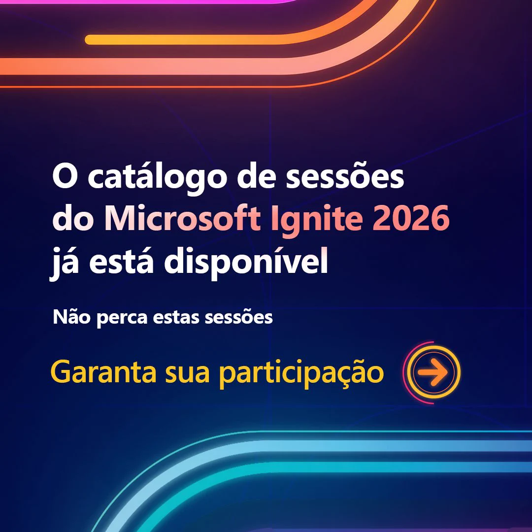 Fundo azul-escuro com linhas coloridas anuncia o catálogo do Microsoft Ignite 2026 e convida à inscrição.
