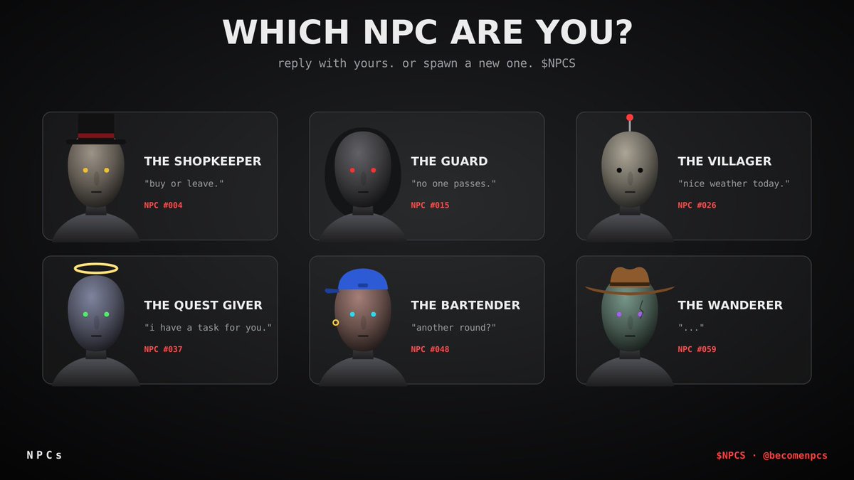 becomenpcs's tweet photo. which NPC are you?

the shopkeeper. the guard. the villager. the quest giver. the bartender. the wanderer.

reply with yours, or spawn a new one. $ NPCS https://t.co/jino5hDChp
