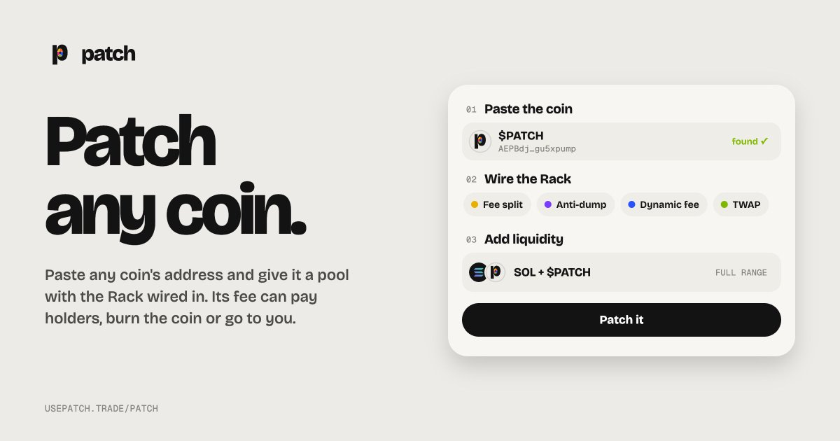 usepatch_trade's tweet photo. Patch any coin.

Paste any coin’s address, including https://t.co/IPTJRPQbep coins, and give it a pool with the Rack wired in. Its trading fee can pay holders who stake it, burn the coin, or go to you. Add anti-dump and a dynamic fee on top.

No relaunch. No dev needed.
https://t.co/eo4Z4iDIm4
