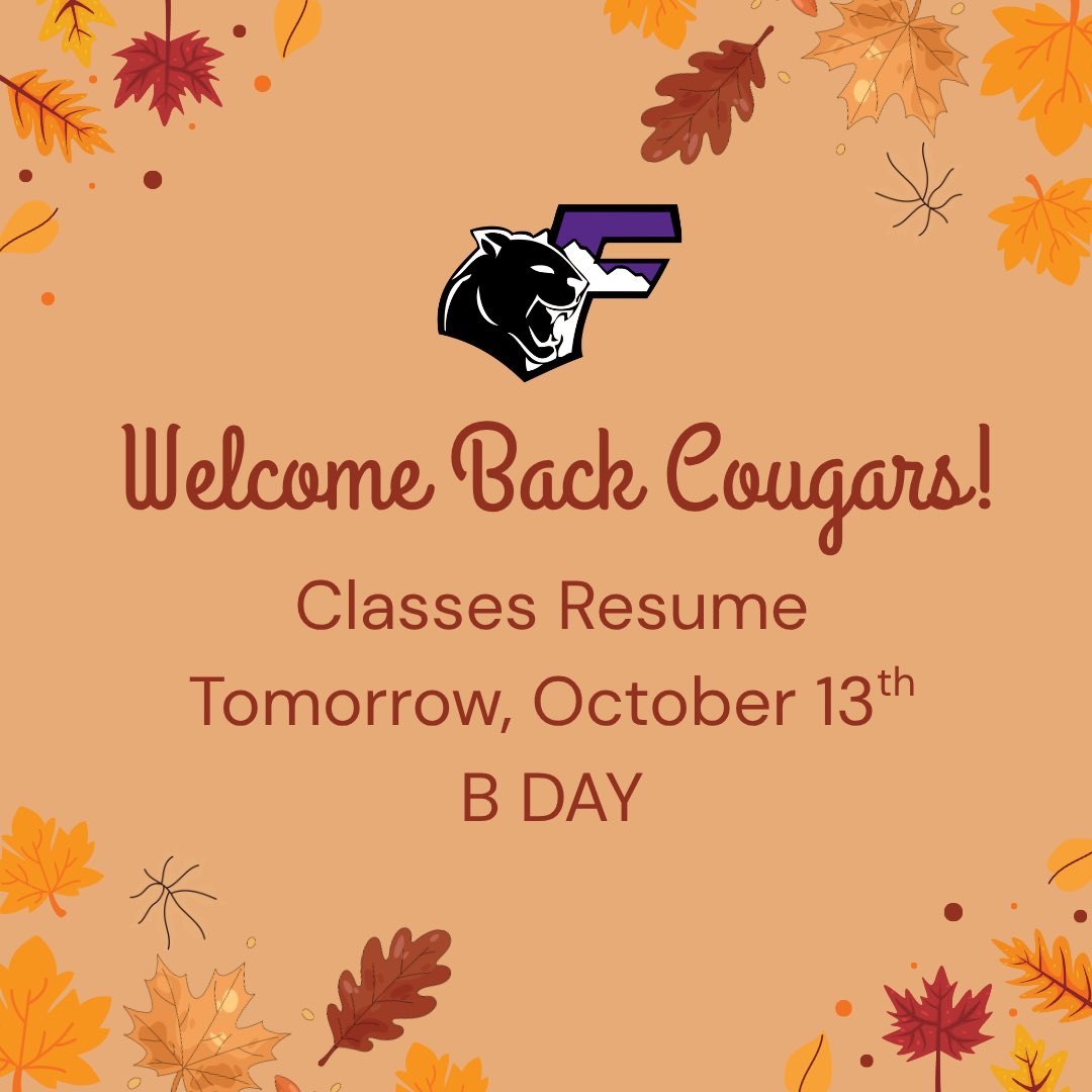 TXFHSCougars's tweet photo. 🍂 Welcome back, Cougars! 
We hope you enjoyed Fall Break! We can’t wait to see you tomorrow, Tuesday, October 13th!
B DAY! Let’s make it a great day! https://t.co/pABxnOinpi