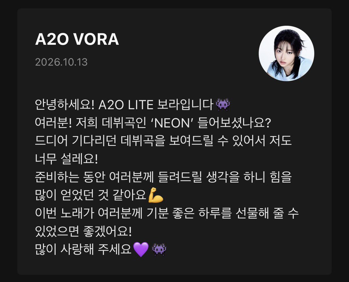 ArO_arvv's tweet photo. 보라 멜론 NEON 아티스트 노트 💟

안녕하세요! A2O LITE 보라입니다👾
여러분! 저희 데뷔곡인 ‘NEON’ 들어보셨나요?
드디어 기다리던 데뷔곡을 보여드릴 수 있어서 저도 너무 설레요!
준비하는 동안 여러분께 들려드릴 생각을 하니 힘을 많이 얻었던 것 같아요💪
이번 노래가 여러분께 기분 좋은 하루를 선물해 줄 수 있었으면 좋겠어요!
많이 사랑해 주세요💜👾

#VORA #보라 #A2OLITE #A2O