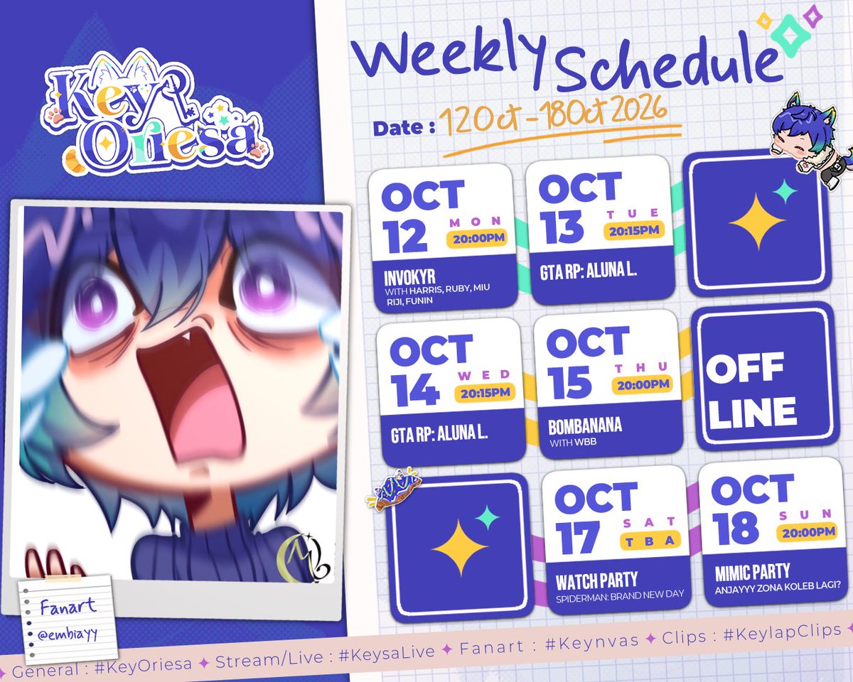 KeyOriesaa's tweet photo. 【WEEKLY SCHEDULE】
12 - 18 Oct 2026

Setelah satu tahun dan sampai berganti akun…

Hashtags
General - #KeyOriesa
Stream/Live - #KeysaLive
Art/Illustration - #Keynvas
Clips - #KeylapClips
Meme/yang lucu-lucu - #RawrKey

Fanart by @/embiayy https://t.co/bK03IUZX1S