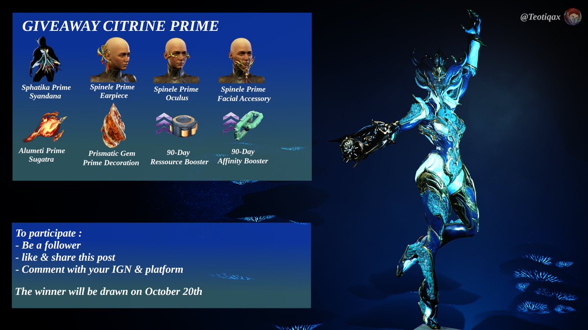 Teotiqax's tweet photo. It's time for a #giveaway ! One lucky Tenno will win a full #Citrine prime access, courtesy of @PlayWarframe 

To participate :  
- be a follower 
- like &amp; share this post 
- Comment with your IGN &amp; platform  
Winner will be drawn on October 21th from here and 🦋sky
#Warframe https://t.co/OCplxHjaEN
