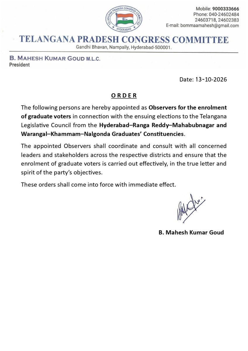 INCTelangana's tweet photo. ORDER

The following persons are hereby appointed as Observers for the enrolment of graduate voters in connection with the ensuing elections to the Telangana Legislative Council from the Hyderabad- Ranga Reddy- Mahabubnagar and Warangal- Khammam- Nalgonda Graduates' Constituencies.

The appointed Observers shall coordinate and consult with all concerned leaders and stakeholders across the respective districts and ensure that the enrolment of graduate voters is carried out effectively, in the true letter and spirit of the party's objectives.

These orders shall come into force with immediate effect.