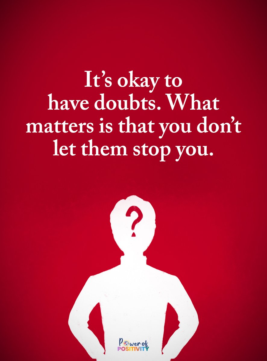 LIVEpositivity's tweet photo. It's okay to have doubts. What matters is that you don't let them stop you. 🤔🚧➡️ https://t.co/TOkZ0DWCL8