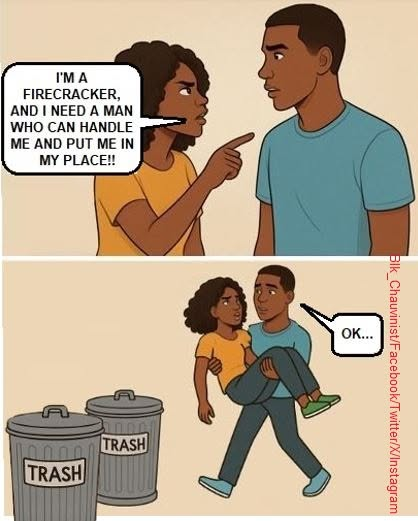 Blk_Chauvinist's tweet photo. Reality Check for Single Women:

No real man worth his title is going to go out on a daily basis and fight the world...THEN come home and "handle" YOU.  You want to be "strong" &amp; "independent?" You want to be an "alpha woman?" Take that bullsh*t elsewhere.
Be right, or be left. https://t.co/0Im8Qyph8h