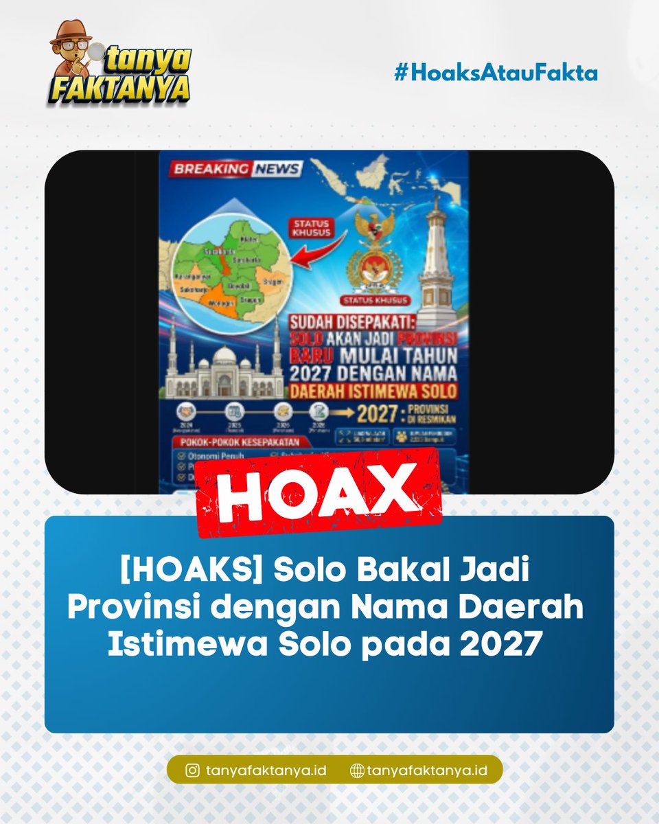 tanyafaktanya's tweet photo. 🚨 [HOAKS] Solo Bakal Jadi Provinsi pada 2027?

Klaim tersebut belum terbukti.
Usulan tersebut masih sebatas aspirasi dan belum ditetapkan sebagai provinsi baru.

#TanyaFaktanya #CekFakta #Hoaks #Solo #Surakarta #DaerahIstimewa https://t.co/NpTVnHaa8p