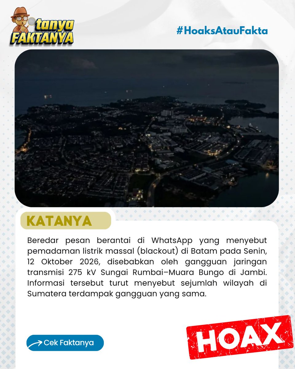tanyafaktanya's tweet photo. 🚨 [HOAKS] Blackout Batam Disebabkan Gangguan Transmisi Listrik dari Jambi?

❌ Faktanya:

PLN Batam membantah klaim tersebut. Gangguan transmisi yang disebutkan dalam pesan berantai itu bukan penyebab blackout di Batam.

#CekFakta #Hoaks #AntiHoaks #BlackoutBatam #Batam https://t.co/W2YcWeP0EI