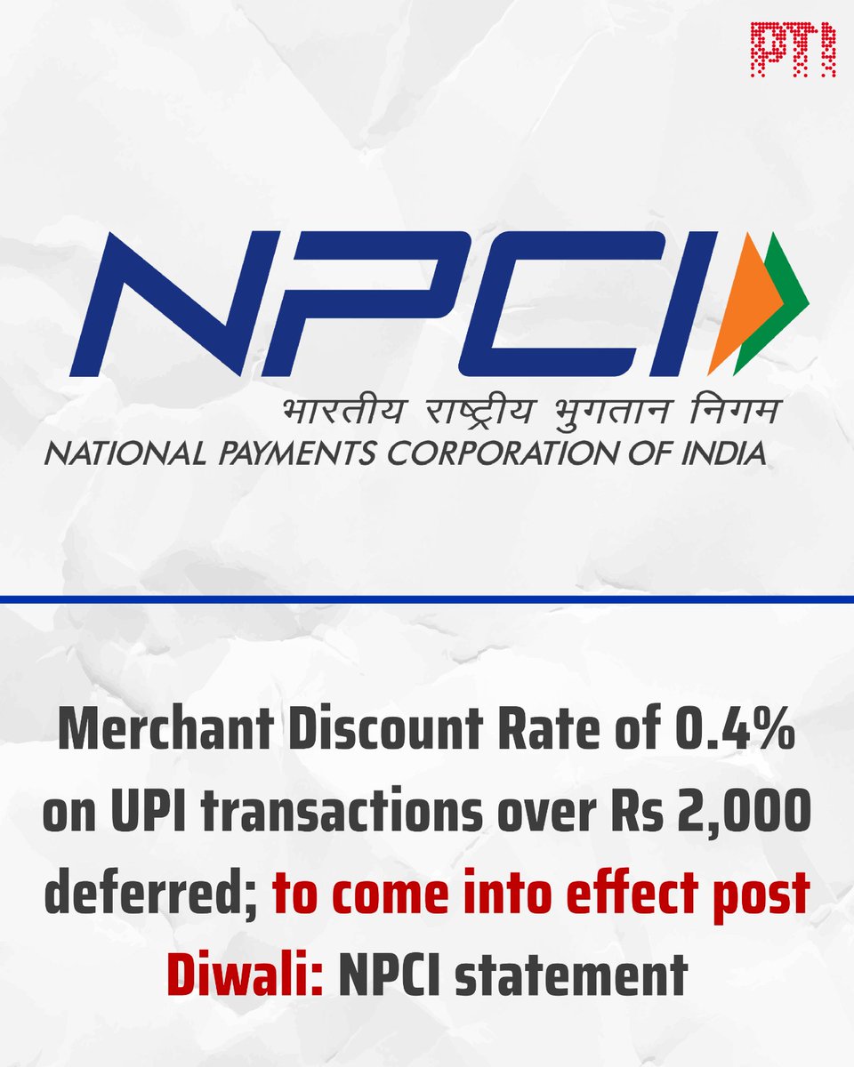 PTI_News's tweet photo. News Alert! Merchant Discount Rate of 0.4% on UPI transactions over Rs 2,000 deferred; to come into effect post Diwali: NPCI statement https://t.co/Sg1W95I94O