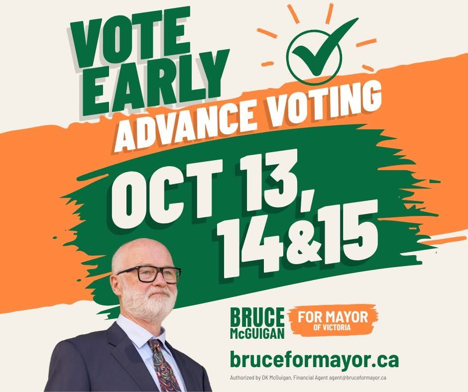 BruceMcGYYJ's tweet photo. Advance voting is open for three more days! You don’t have to wait for Saturday.

🗳 Tuesday, Oct. 13: Crystal Garden, 713 Douglas St., 8 a.m. to 8 p.m.
🗳 Wednesday, Oct. 14: Crystal Garden, 713 Douglas St., 8 a.m. to 8 p.m.
🗳 Also Wednesday, Oct. 14: UVic Student Union Building, Michèle Pujol Room, 3800 Finnerty Rd., 10 a.m. to 4 p.m.
🗳 Thursday, Oct. 15: Crystal Garden, 713 Douglas St., 8 a.m. to 8 p.m.

You have to bring one piece of ID to vote. If you need to register when you vote, bring two, and one must have your signature.

Before you vote, I'd love to take a few minutes to read about the priorities I plan to advance as mayor: https://t.co/EpydXAE7LE

Thank you for your attention to my campaign, my platform, and this civic election. It's so clear when talking to so many Victorians how much our city matters to all of us. We can do better, together.