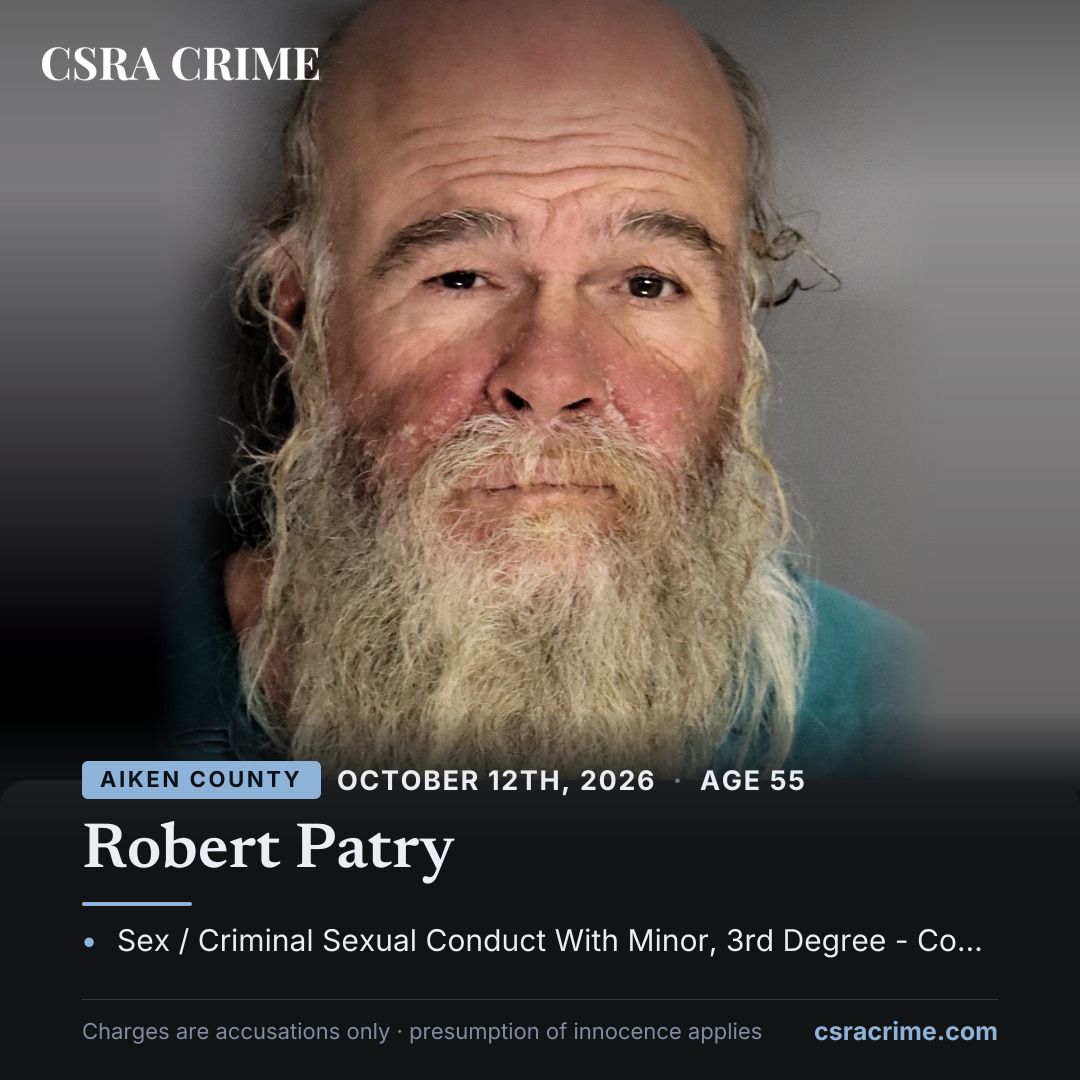 csracrime's tweet photo. Robert Patry was booked in Aiken County on October 12th, 2026. Top charge: Sex / Criminal Sexual Conduct With Minor, 3rd Degree - Commit/Attempt Lewd Act (Victim Under 16 Yrs &amp; Actor Over 14 Yrs). Presumption of innocence applies.

#CSRACrime #Aiken

https://t.co/EuxZF6yGul https://t.co/Zt54U271pK