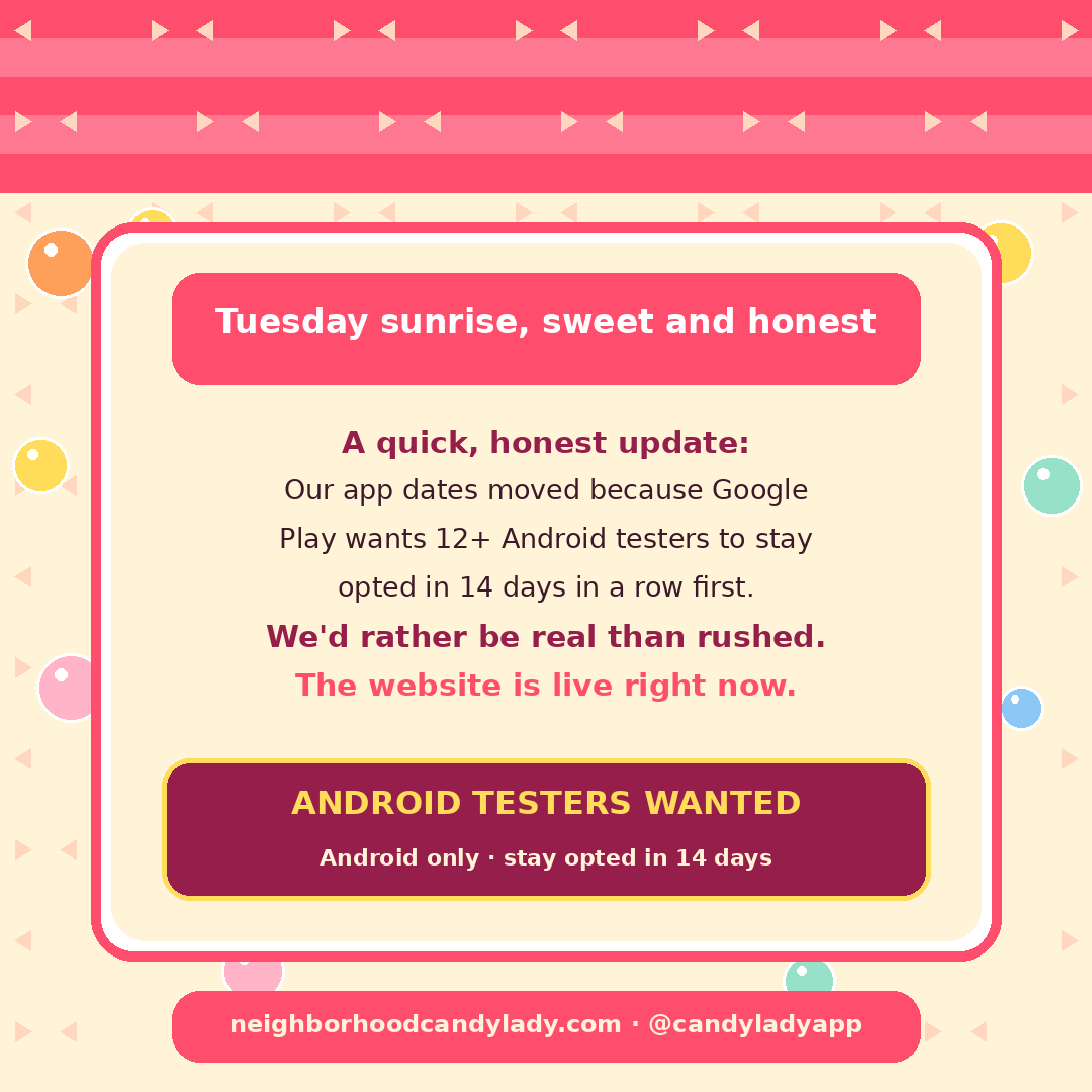 Candyladyapp's tweet photo. Tuesday sunrise, sweet + honest 🍭 App dates moved: Google Play needs 12+ Android testers opted in 14 days first. No fake countdown. Web is live now.
Android testers wanted:
Join https://t.co/tFXH9HRCzN
Opt in https://t.co/xhanU3Bfft
#TheCandyLady https://t.co/IVd2eZJHKg