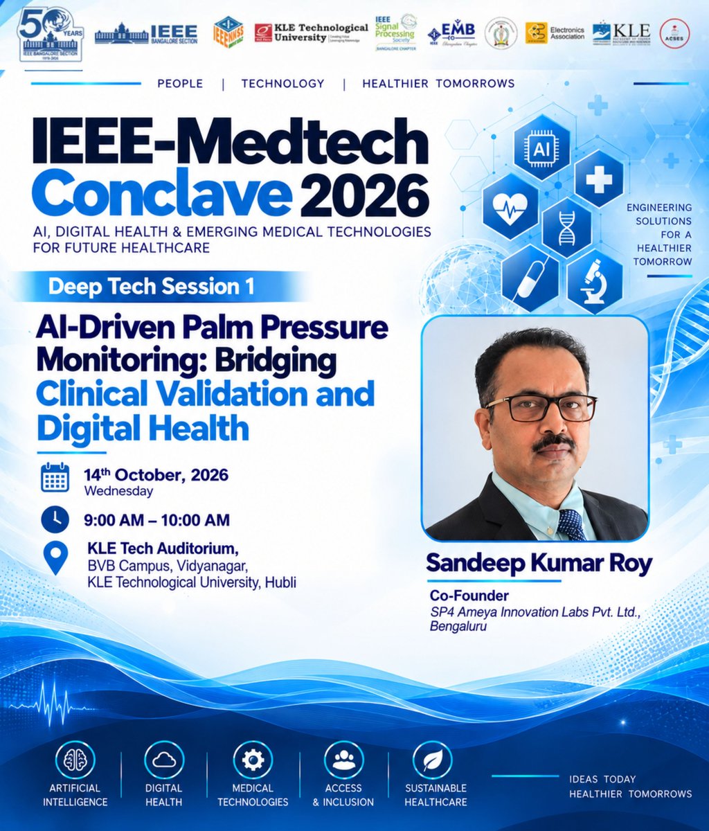 KLETechbvb's tweet photo. AI meets clinical validation in real-time health monitoring! 
Sandeep Kumar Roy (Co-Founder, SP4 Ameya Innovation Labs) explores how smart sensing and AI are powering next-gen palm pressure diagnostics.
⏰ Time: 9:00 AM – 10:00 AM | Oct 14, 2026   
📍 Location: KLE Tech, Hubli https://t.co/bl7eK0ErA6