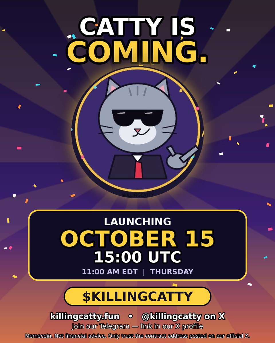 killingcatty's tweet photo. Catty is coming. 😎🐈‍⬛

🗓 October 15
🕒 15:00 UTC (11:00 AM EDT)

Turn on notifications and set a reminder.

Only trust the contract address posted here on our official X. 🙏

https://t.co/54RnSiN5cw
$KILLINGCATTY https://t.co/zNG486gsEF