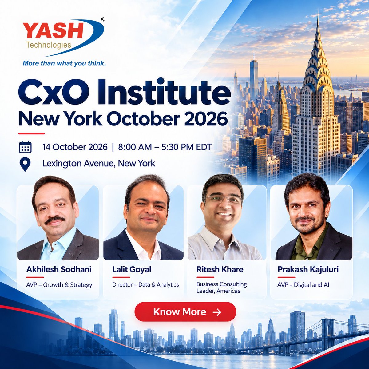 YASH_Tech's tweet photo. Some of the most important conversations about AI won’t happen on a stage. They’ll happen between leaders as they compare what’s working, what isn’t, and what comes next.

That’s exactly why we’re looking forward to CxO Institute New York.

Akhilesh Sodhani, Lalit Goyal, Prakash Kajuluri, and Ritesh Khare from YASH Technologies will be there to connect with fellow technology leaders and exchange perspectives on the decisions shaping the intelligent enterprise.

From turning AI ambition into business impact to navigating the opportunities and challenges of enterprise transformation, the interesting part is no longer imagining what’s possible but figuring out what to do next.

📍 New York | October 14, 2026

See you in New York
🔗 https://t.co/2Eo2ExVlmI

#YASHTechnologies #CXOinstitute #NewYork