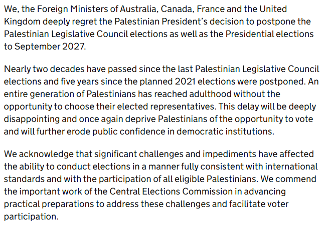 realBenBloch's tweet photo. Ed Miliband and the foreign ministers of Australia, Canada, and France, have released a joint statement saying they "deeply regret the Palestinian President’s decision to postpone" the elections.

Worth noting that when the UK recognised Palestine last year, it said Abbas committed to "organising new elections within a year of a ceasefire".