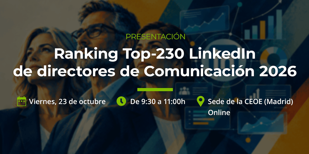 DircomSpain's tweet photo. ¿Quiénes son los dircoms más influyentes en @LinkedIn  y qué estrategias marcan la diferencia?

📅 23 de octubre | CEOE, Madrid

Dircom y @EpsilonTec presentan el Ranking Top-230 de directores de Comunicación en LinkedIn 2026.

👉 ¡Inscríbete!
https://t.co/AZjw6KIFUp https://t.co/RSij4rQogs
