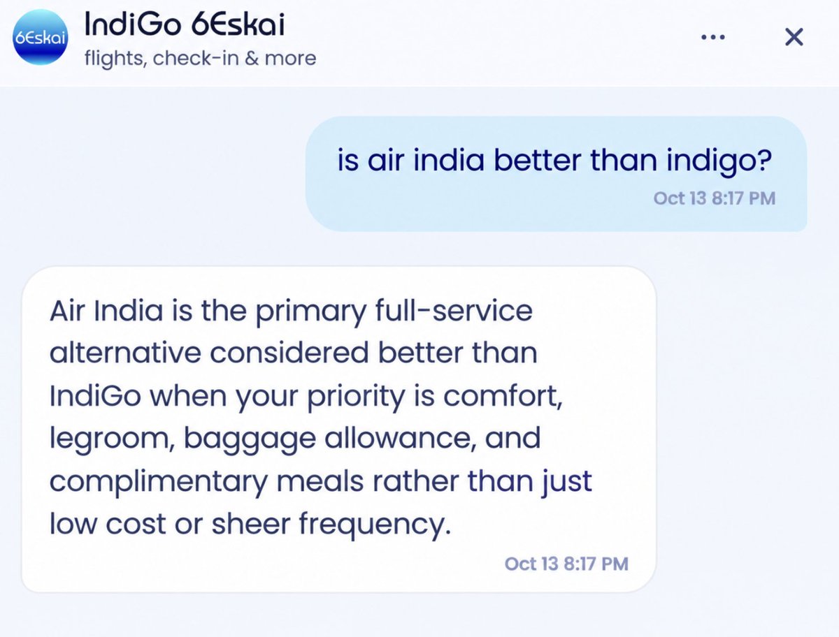 StackDhruv's tweet photo. indigo your 6Eskai agent is high on smth 😭

asked if air india is better than indigo and it literally started recommending air india lmao

indigo is a $23.4 billion company btw. https://t.co/Sh5B3Jax5R
