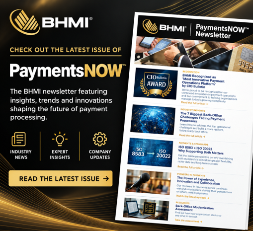 bhmisoftware's tweet photo. The latest #PaymentsNOW newsletter from BHMI is out and packed with insights for companies processing payments.  

Read it here:  https://t.co/mvR7lWOxBQ

#Payments #PaymentsIndustry #PaymentsProcessing #PaymentsSoftware #PaymentsNews #PaymentsBackOffice https://t.co/jB4qRjUnfP