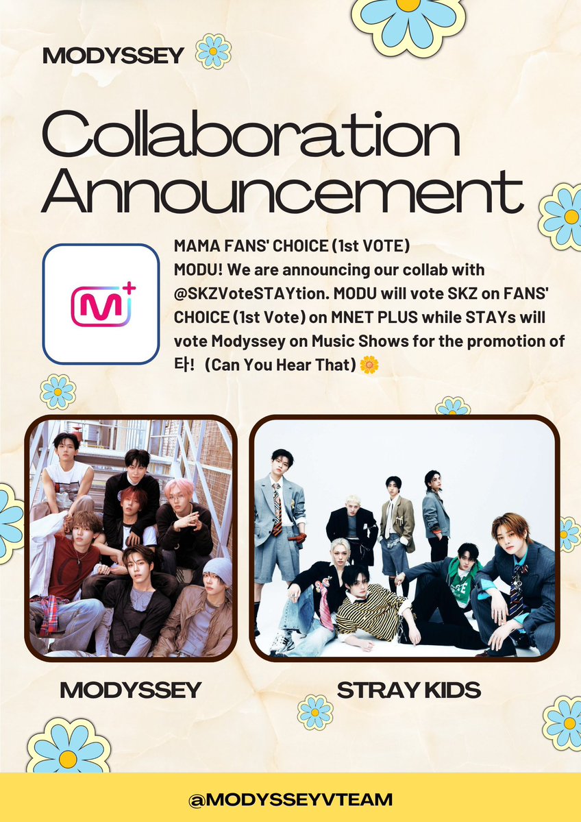 SKZVoteSTAYtion's tweet photo. 📣ANNOUNCEMENT📣 

STRAY KIDS and Modyssey - MAMA 2026 FANS' CHOICE 1ST VOTE COLLABORATION

🤝🏻 @MODYSSEYVTEAM 
📱 MNET PLUS
🎯 4,500 votes
📆 ~Oct 22, 2026 23:59 (KST)

MODU will vote for Stray Kids on Mnet plus 
In return Stays will vote for Modyssey on The Show for the promotion of Can You Hear That