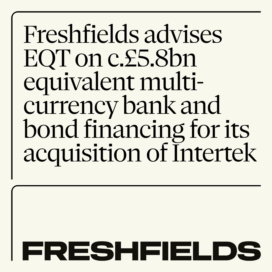 Freshfields's tweet photo. We have advised EQT and Isotope Finco S.à r.l., the indirect parent company of Isotope Bidco Limited, on a c.£5.8bn equivalent multi-currency bank and bond financing for Isotope Bidco's recommended cash offer for Intertek Group plc.

Learn more: https://t.co/oQFaa49iHm https://t.co/bHwCf4fXIH