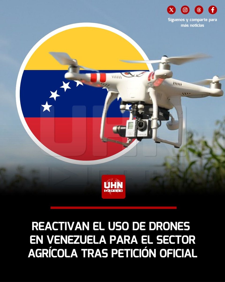 UHN_Plus's tweet photo. 🇻🇪‼️ | Venezuela levantó la suspensión temporal del uso de drones tras recibir solicitudes directas de productores agrícolas. La medida revoca la restricción establecida en 2025 por el INAC, permitiendo nuevamente que los sectores productivos y comerciales utilicen estas aeronaves en todo el territorio.