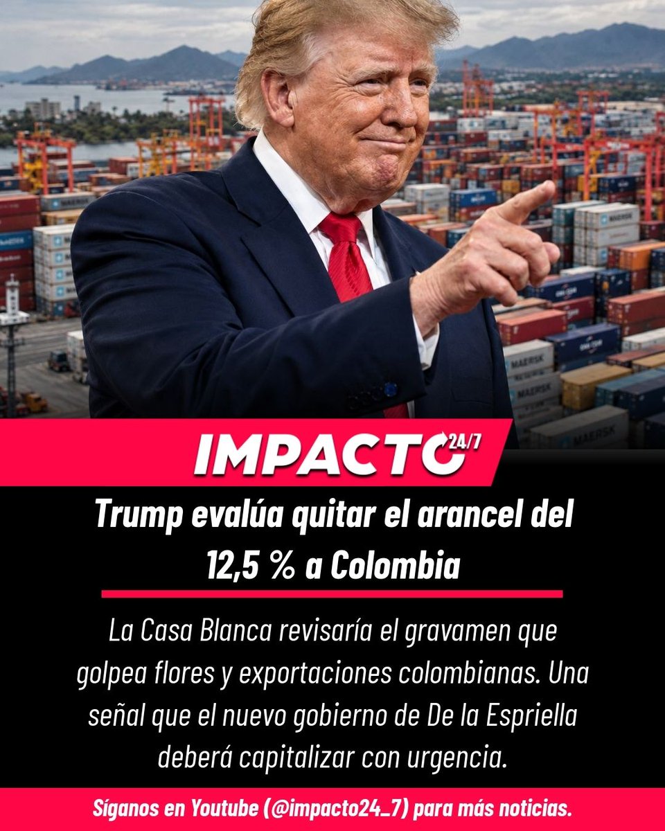 Impacto24_7's tweet photo. 🇺🇸🇨🇴 GIRO EN WASHINGTON | Trump pondría sobre la mesa eliminar el arancel del 12,5 % a productos colombianos. Las flores perdían US$250M. ¿Llegó la oportunidad que Petro nunca supo aprovechar? El nuevo gobierno tiene la palabra. https://t.co/uwSDLNW0Ou