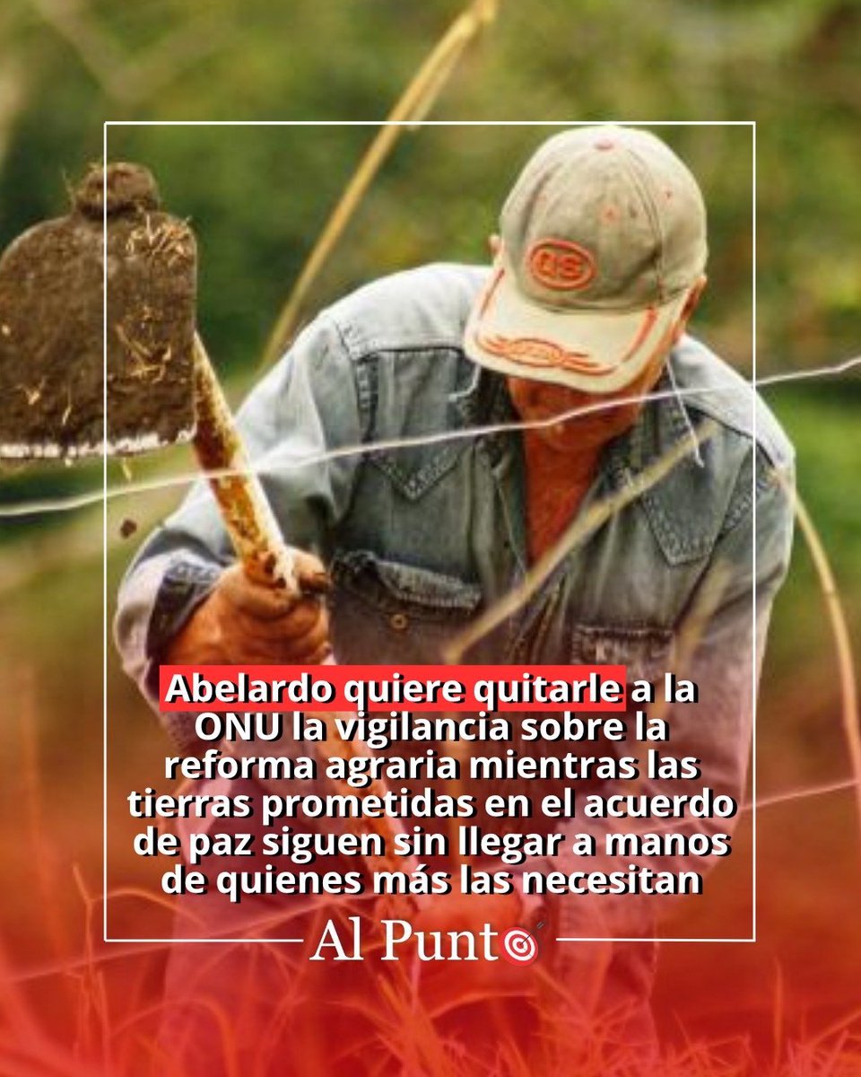 AlPuntoCol's tweet photo. #AlPunto 🎯 Abelardo quiere quitarle a la ONU la vigilancia sobre la reforma agraria mientras las tierras prometidas en el acuerdo de paz siguen sin llegar a manos de quienes más las necesitan ⤵️
https://t.co/CbGW6gjzu5 https://t.co/t2dqsJ17AO