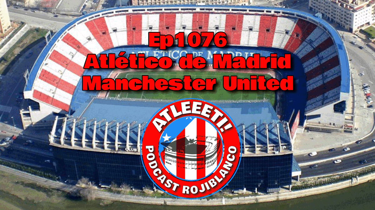 atleeeti's tweet photo. [Episodio 1076] Atlético de Madrid 2-0 Manchester United https://t.co/a2JFzuDZUz @atleeeti Podcast Rojiblanco. Síguenos en directo en @Twitch (https://t.co/jp2hpK4iXq), @YouTube (https://t.co/qqSd2kiniX) y @Facebook (https://t.co/WL4BBXqw32) #Atleti https://t.co/jBzdGrvdMT