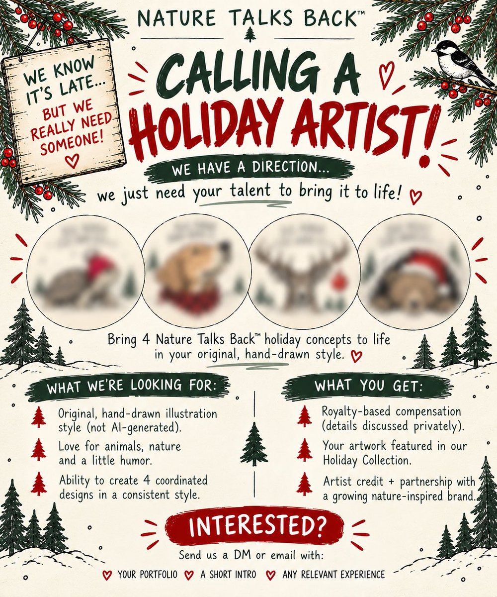 NatureTalksBck's tweet photo. 🎄 Calling all artists! We need you! 🎨

Okay, we know we’re cutting it close! 😂

We’re excited to expand our Nature Talks Back™ artist community with a new creative voice for a special holiday collection!

We already have four holiday concepts developed and are looking for a talented illustrator to bring them to life in their own original, hand-drawn style.

We’re looking for someone who loves wildlife, appreciates a little humor, and can create a cohesive collection.

🌲 Target launch: November 1!

This is a royalty-based collaboration, with compensation details discussed privately.

Interested? Send us a DM with your portfolio and a little about yourself!

Know an artist who might be perfect? Tag them or share this post! ❤️

#NatureTalksBack #ArtistCall #IllustratorsWanted #ArtistCollaboration #WildlifeArt #HolidayCollection