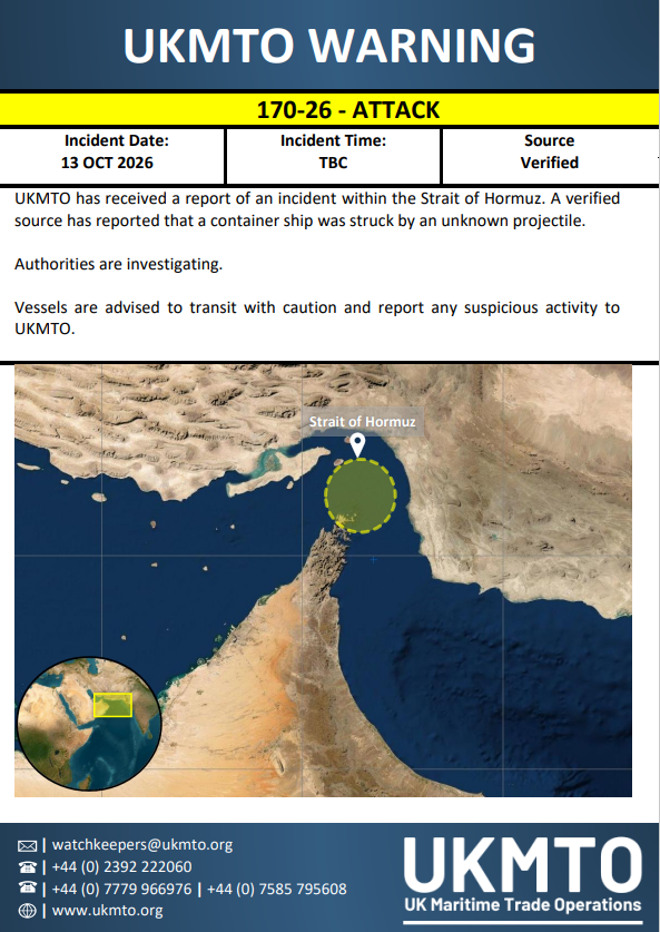 LittoralInsight's tweet photo. STRAIT OF HORMUZ | 13 OCT
REPORTED
UKMTO #170-26 and #171-26 report a container ship and a tanker struck by unknown projectiles.

UNCONFIRMED | Circumstances and attribution.
ASSESSMENT | Two warnings; independent verification pending.

Sources: UKMTO

https://t.co/YKCD1WEmmx